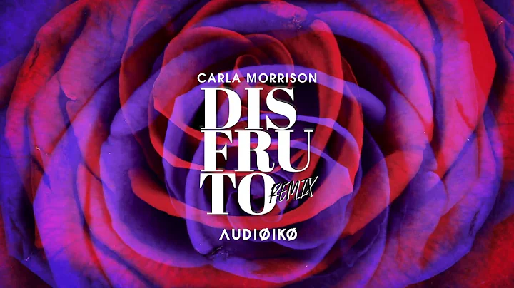 Carla Morrison - Disfruto (Audioiko Remix) #audioi...
