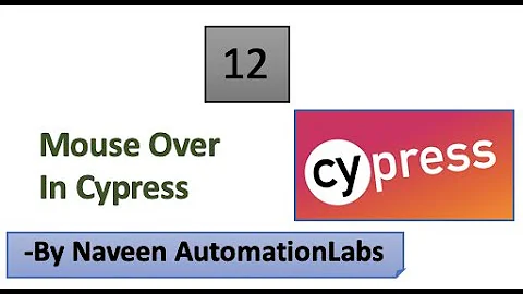 Mouse Over using trigger and invoke methods in Cypress - Part -12