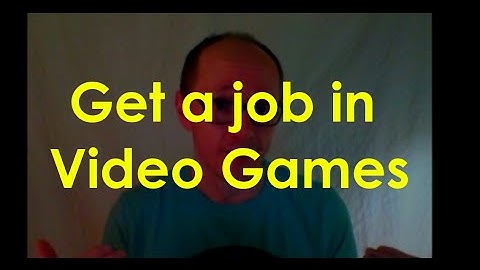 Episode 7 - How to Get a Job in Video Games