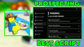 PROSPECTING SCRIPT | Auto Farm, Macro, Teleport, Auto Sell, Auto Shake, OP, No Key | New Year Update