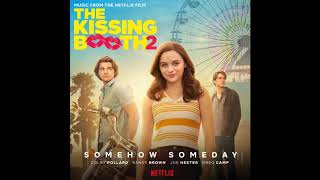 The Neighbors - Somehow Someday | The Kissing Booth 2 OST Resimi
