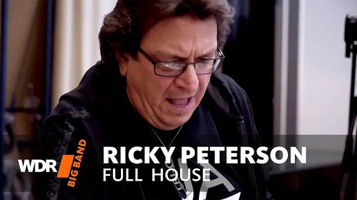 Ricky Peterson feat. by WDR BIG BAND - Full House ...