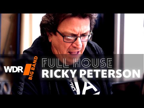 Ricky Peterson feat. by WDR BIG BAND - Full House | Rehearsal