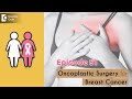 All About ONCO PLASTIC SURGERY For BREAST CANCER - Dr.Sandeep Nayak | Samrohana | Doctors