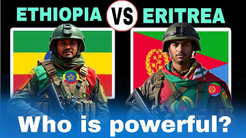 Eritrea vs Ethiopia military power comparison 2025
