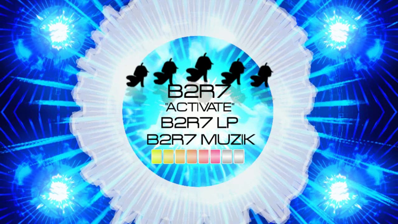 B2R7 - Activate