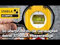 So überprüfst du die Genauigkeit deiner STABILA Wasserwaage