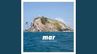 Video thumbnail of "Carlos Méndez - Mar"