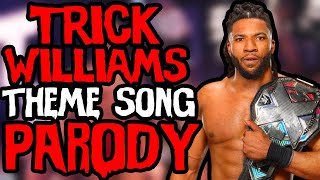 Trick Williams WWE Theme Song PARODY/REMIX