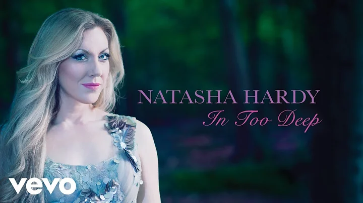 Natasha Hardy - In Too Deep
