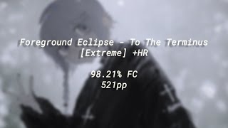 Osu Foreground Eclipse - To The Terminus Extreme Hr Fc 521Pp