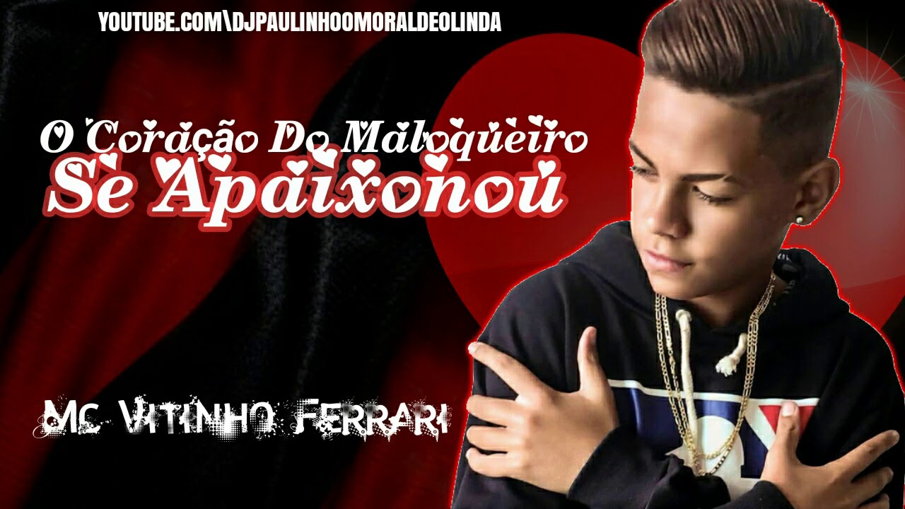 mc vitinho ferrari o cora o do maloqueiro se apaixonou mc vitinho ferrari o cora o do maloqueiro se apaixonou