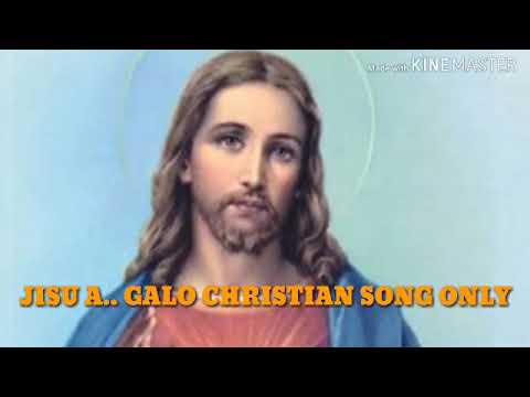 JISU A GALO CHRISTIAN SONG ONLY