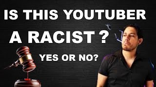 Is This Youtuber  A Racist? @projectvopod