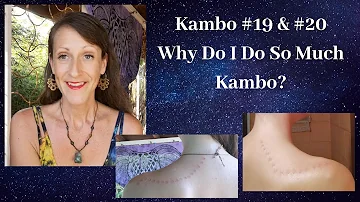 Kambo #19 & #20 Why Do I Do So Much Kambo?