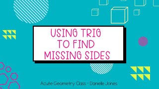Using Trigonometry to Find Missing Sides | High School Geometry Lesson Wealth