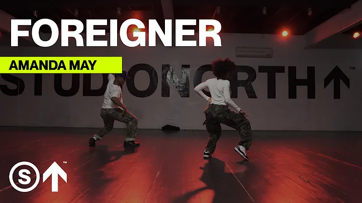 "Foreigner" - Nonso Amadi | Amanda May Dance Class...