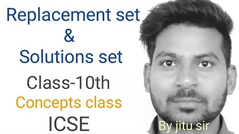 Replacement set & solutions set/difference/Maths/ICSE/Class-10th by RS LEARNING