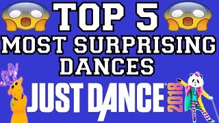 Top 5 Most Surprising Dances on Just Dance 2018!