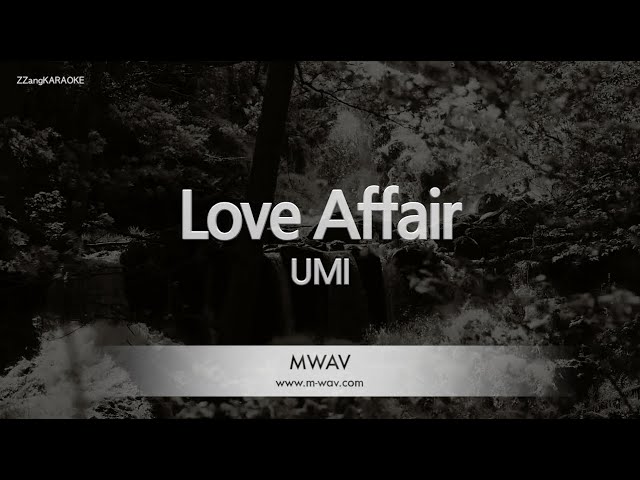UMI-Love Affair (Karaoke Version) class=