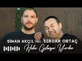 Sinan Akçıl & Serdar Ortaç - Haber Gelmiyor Yardan (Akustik)