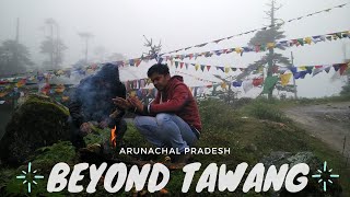 Beyond TAWANG | Arunachal Pradesh - Part4 | Jiwan Ghosal
