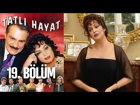Tatlı Hayat 19. Bölüm
