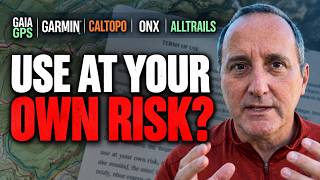 Use at Your Own Risk! Garmin, Gaia GPS, Caltopo... Why You Can't Trust Your Navigation Apps