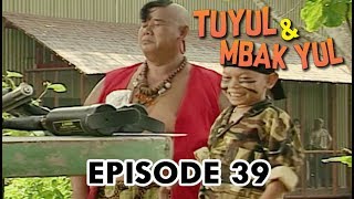 Tuyul dan Mbak Yul Episode 39 Perang Perangan