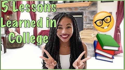 5 Lessons I Learned in College | Jas Renae