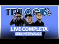 Trilogia #Live Completa (Sem Intervalos) #FMODIA