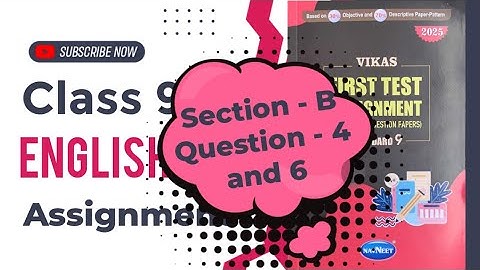 Class 9 English | Vikas First Test Assignment 2025 English Section B Que. 4 and 6 | English Medium 