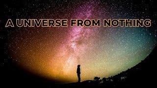 A Universe From Nothing