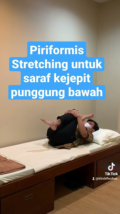 Piriformis Stretching untuk saraf kejepit punggung bawah