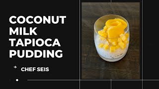 Coconut Milk Tapioca Pudding