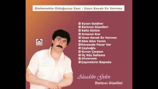 Uzun Kavak En Vermez / Alaaddin Gelen