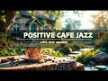 🌸 Start Your Day Right with Coffee Jazz &amp; Chill Bossa Nova | Peaceful Ambience for Focus and Coffee