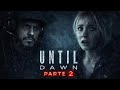 Until Dawn live de terror e de sobrevivencia 2