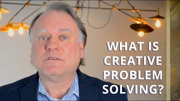 What is Creative Problem Solving? | Dr. Roger Firestien