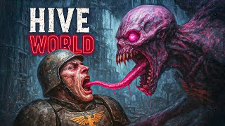 This is Why You NEVER Want to Live on a Hive World | WH40K Hive World Explained