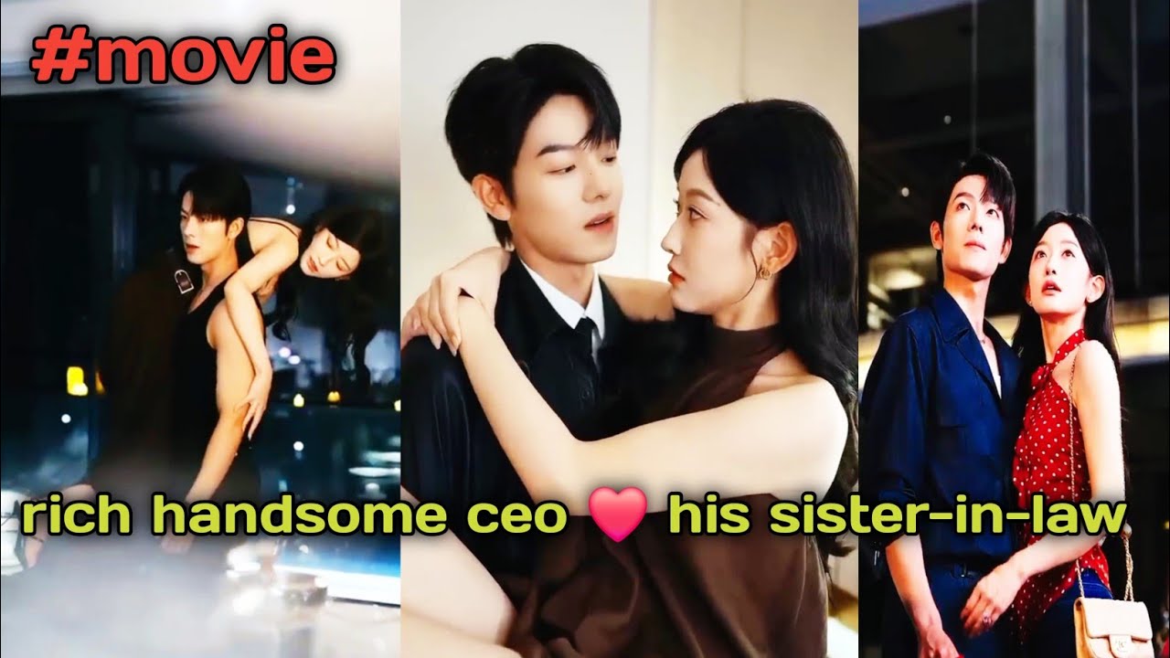 Rich handsome🥰ceo fell in love🔥❤️with his sister-in-law😱/Chinese mini drama 