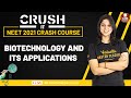 Biotechnology And Its Applications-Crush It-NEET 2021 Crash Course | Vedantu NEET Preparation