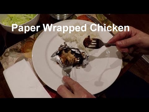 Paper Wrapped Chicken = Awesome Chicken