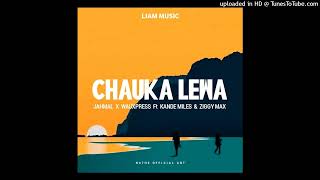 Chauka Lewa - Jahmal X WauXpress ft. Kande Miles & Ziggy Max(Official Audio)2024