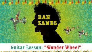 Dan Zans - Guitar Lesson "Wonder Wheel" chords