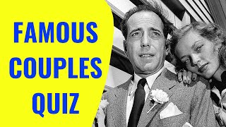 FAMOUS COUPLES QUIZ - Can You Identify These Famous Historical Couples