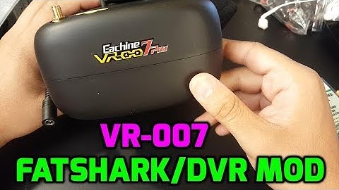 Eachine VR-007 pro//  Fatshark Mod & Updates