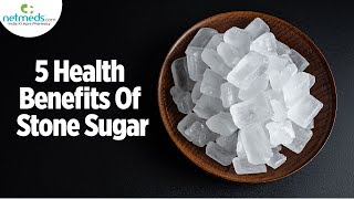 Top 5 Uses Of Mishri/Rock Sugar