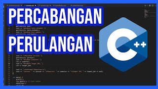 CPP SERIES 2 : Percabangan dan Perulangan