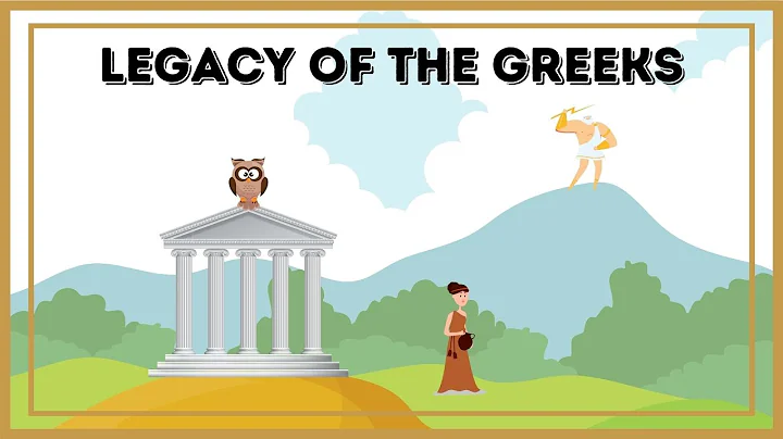 The Contributions and Legacy of the Ancient Greeks